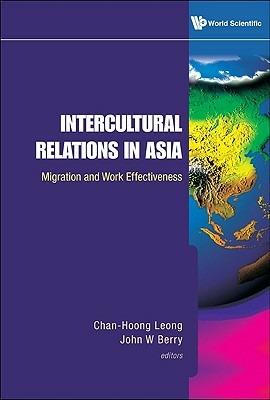 Intercultural Relations In Asia: Migration And Work Effectiveness - cover