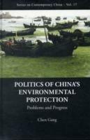 Politics Of China's Environmental Protection: Problems And Progress - Gang Chen - cover