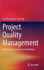 Project Quality Management: Critical Success Factors for Buildings