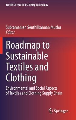 Roadmap to Sustainable Textiles and Clothing: Environmental and Social Aspects of Textiles and Clothing Supply Chain - cover