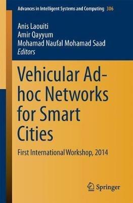Vehicular Ad-hoc Networks for Smart Cities: First International Workshop, 2014 - cover
