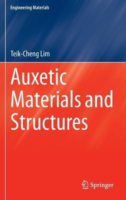 Auxetic Materials and Structures - Teik-Cheng Lim - cover
