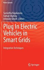 Plug In Electric Vehicles in Smart Grids: Integration Techniques