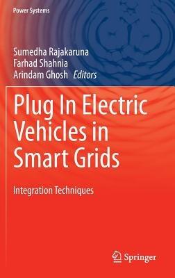 Plug In Electric Vehicles in Smart Grids: Integration Techniques - cover