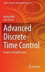Advanced Discrete-Time Control: Designs and Applications
