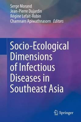 Socio-Ecological Dimensions of Infectious Diseases in Southeast Asia - cover