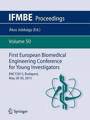 First European Biomedical Engineering Conference for Young Investigators: ENCY2015, Budapest, May 28 - 30, 2015 - cover