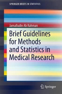 Brief Guidelines for Methods and Statistics in Medical Research - Jamalludin Bin Ab Rahman - cover