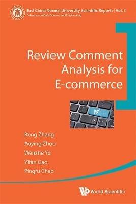 Review Comment Analysis For E-commerce - Rong Zhang,Aoying Zhou,Wenzhe Yu - cover