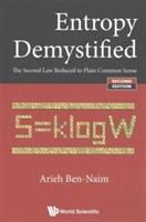 Entropy Demystified: The Second Law Reduced To Plain Common Sense - Arieh Ben-Naim - cover