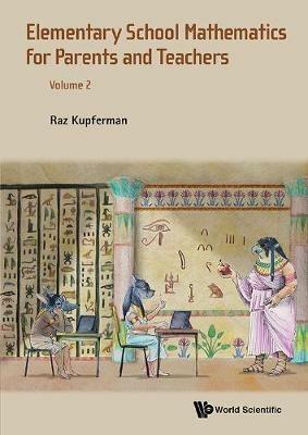 Elementary School Mathematics For Parents And Teachers - Volume 2 - Raz Kupferman - cover