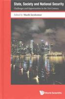 State, Society And National Security: Challenges And Opportunities In The 21st Century - cover