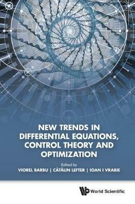 New Trends In Differential Equations, Control Theory And Optimization - Proceedings Of The 8th Congress Of Romanian Mathematicians - cover
