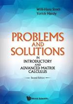 Problems And Solutions In Introductory And Advanced Matrix Calculus