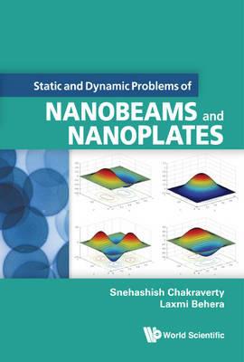 Static And Dynamic Problems Of Nanobeams And Nanoplates - Snehashish Chakraverty,Laxmi Behera - cover