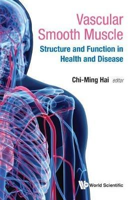 Vascular Smooth Muscle: Structure And Function In Health And Disease - cover