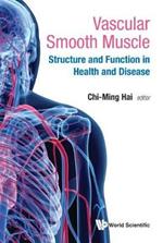 Vascular Smooth Muscle: Structure And Function In Health And Disease