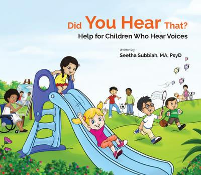 Did You Hear That?: Help For Children Who Hear Voices - Seethalakshmi Subbiah - cover