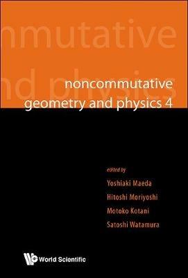Noncommutative Geometry And Physics 4 - Workshop On Strings, Membranes And Topological Field Theory - cover