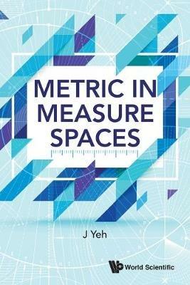 Metric In Measure Spaces - James J Yeh - cover