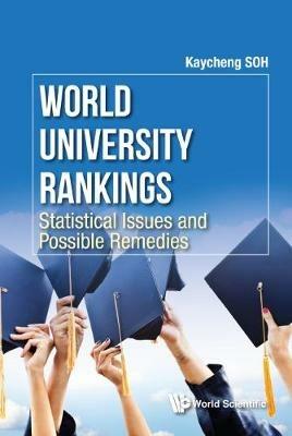 World University Rankings: Statistical Issues And Possible Remedies - Kay Cheng Soh - cover