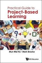 Practical Guide To Project-based Learning