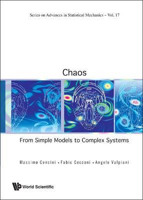 Chaos: From Simple Models To Complex Systems - Angelo Vulpiani,Fabio Cecconi,Massimo Cencini - cover