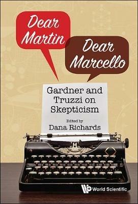 Dear Martin / Dear Marcello: Gardner And Truzzi On Skepticism - cover