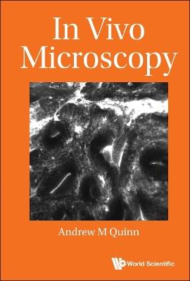 In Vivo Microscopy - Andrew M Quinn - cover