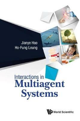 Interactions In Multiagent Systems - Jianye Hao,Ho-fung Leung - cover
