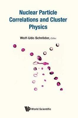 Nuclear Particle Correlations And Cluster Physics - cover