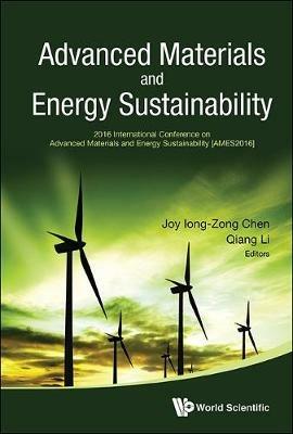 Advanced Materials And Energy Sustainability - Proceedings Of The 2016 International Conference On Advanced Materials And Energy Sustainability (Ames2016) - cover