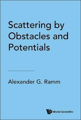 Scattering By Obstacles And Potentials - Alexander G Ramm - cover