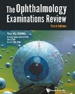 Ophthalmology Examinations Review, The (Third Edition)