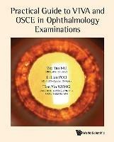 Practical Guide To Viva And Osce In Ophthalmology Examinations - Wei Yan Ng,Li Lian Foo,Tien Yin Wong - cover