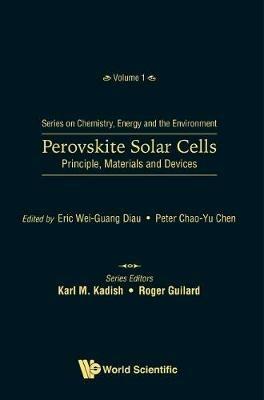 Perovskite Solar Cells: Principle, Materials And Devices - cover