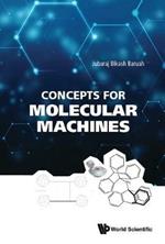 Concepts For Molecular Machines