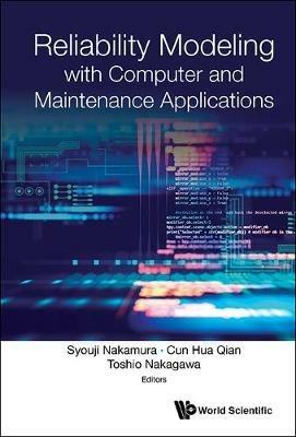 Reliability Modeling With Computer And Maintenance Applications - cover