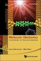 Molecular Electronics: An Introduction To Theory And Experiment (2nd Edition) - Elke Scheer,Juan Carlos Cuevas - cover