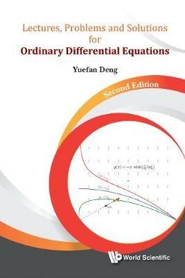 Lectures, Problems And Solutions For Ordinary Differential Equations - Yuefan Deng - cover