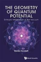 Geometry Of Quantum Potential, The: Entropic Information Of The Vacuum - Davide Fiscaletti - cover