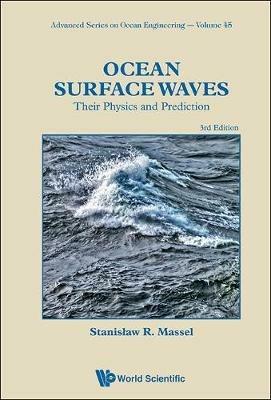 Ocean Surface Waves: Their Physics And Prediction (Third Edition) - Stanislaw Ryszard Massel - cover