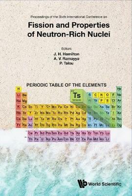 Fission And Properties Of Neutron-rich Nuclei - Proceedings Of The Sixth International Conference On Icfn6 - cover