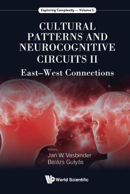 Cultural Patterns And Neurocognitive Circuits Ii: East-west Connections - cover