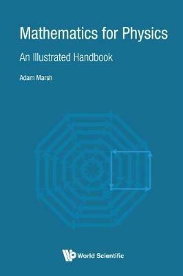 Mathematics For Physics: An Illustrated Handbook - Adam Marsh - cover