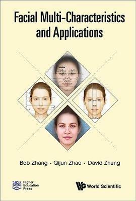 Facial Multi-characteristics And Applications - Bob Zhang,Qijun Zhao,David Zhang - cover