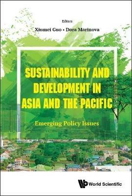 Sustainability And Development In Asia And The Pacific: Emerging Policy Issues - cover