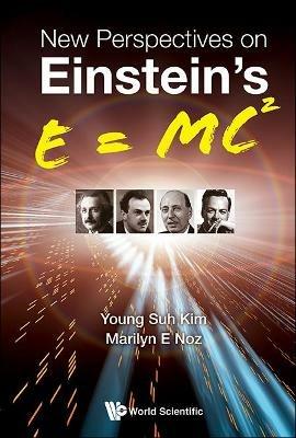New Perspectives On Einstein's E = Mc2 - Young Suh Kim,Marilyn E Noz - cover