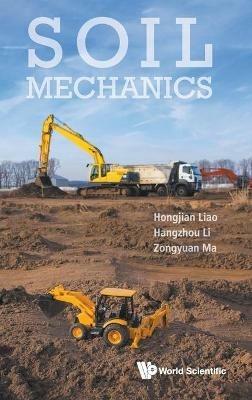 Soil Mechanics - Hongjian Liao,Hangzhou Li,Zongyuan Ma - cover