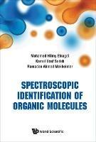 Spectroscopic Identification Of Organic Molecules - Mohamed Hilmy Elnagdi,Kamal Usef Sadek,Ramadan Ahmed H Mekheimer - cover